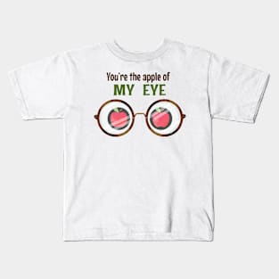 You Are The Apple Of My Eye - Fruit apple pun Kids T-Shirt